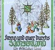 KREUZ UND QUER DURCHS SACHSENLAND, Verlag Walter Flechsig / Dresden, ca.1948
